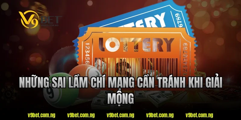Những sai lầm chí mạng cần tránh khi giải mộng tại V9bet